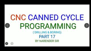 CNC PROGRAMMING#canned cycle(drilling &boring#PUSA INSTT#part17