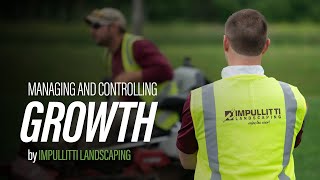 Impullitti Landscaping - Managing and Controlling Growth