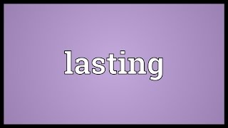 Lasting Meaning
