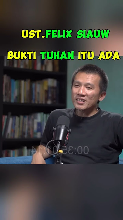 BUKTI TUHAN ITU ADA #ustadzfelixsiauw #atheist