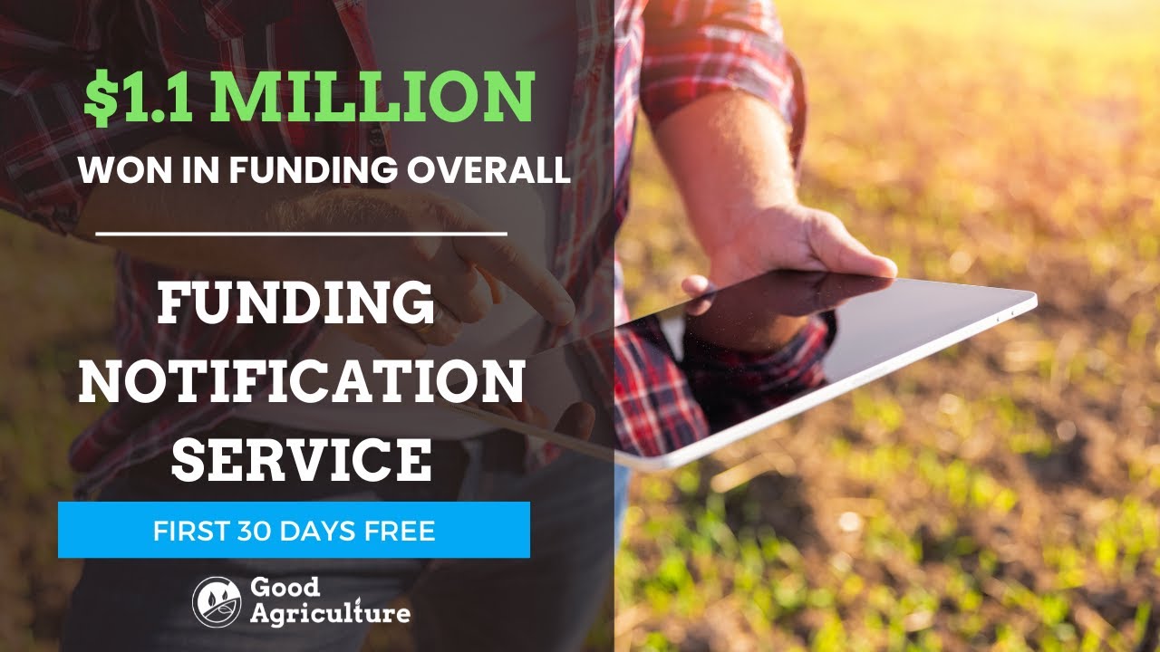 Never Miss a Funding Opportunity! Good Agriculture's Funding Notification Service Explained