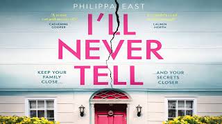I’ll Never Tell by Philippa East | Audiobook Mystery, Thriller & Suspense Full