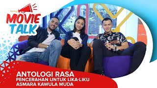 #MovieTalk Antologi Rasa - Lika-Liku Asmara