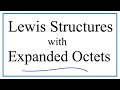 Lewis Structures and Expanded Octets