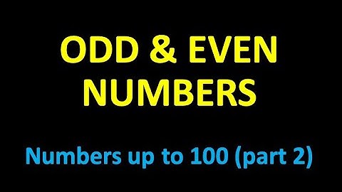 Odd and Even Numbers - numbers up to 100 (numbers before and after)
