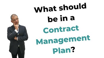 What should be in a Contract Management Plan?