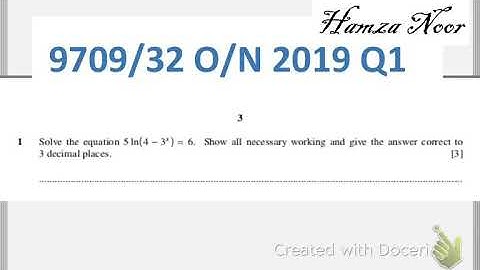 9709/32 ON 2019 Q1. A levels Maths P3. Logarithmic equations. Hamza Noor