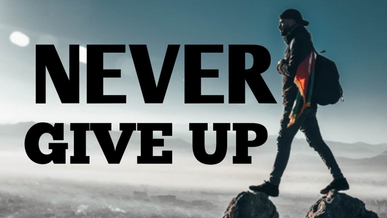 Never Give Up - Best Motivational Video 2025 - YouTube