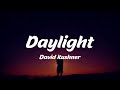David kushner  daylight lyrics