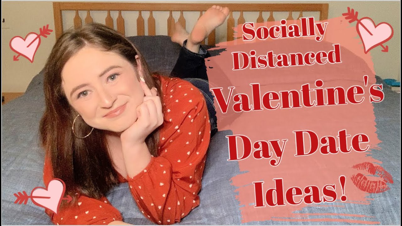 Socially Distanced Valentine's Date Ideas! | Nichole Currier
