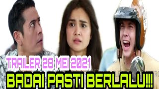 TRAILER BADAI PASTI BERLALU || 28 MEI 2021SISKA DAN HELMI KECELAKAAN