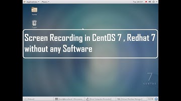 How to record screen in centos 7 , redhat 7