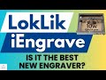 LOKLiK iEngrave Review: Best New Beginner Laser Engraver Unboxed &amp; Tested!