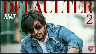 Defaulter (BASS BOOSTED) || R Nait ft. Gurlez Akhtar || Latest Punjabi Song 2019 ||