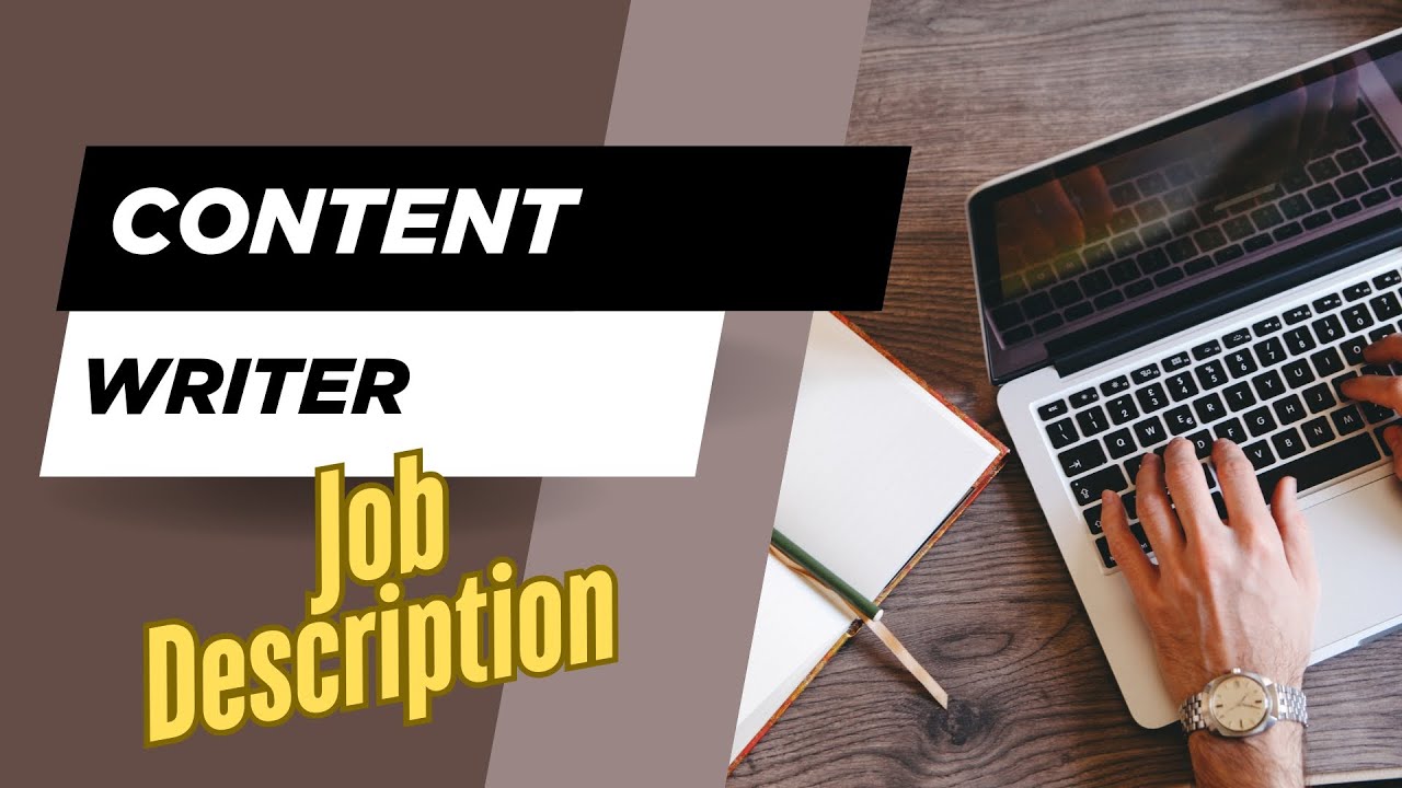Job description of Content Writer - Role, Responsibilities & Skills
