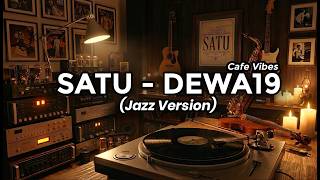SATU - Dewa19 (Jazz Version) | Smooth Jazz Cafe Vibes
