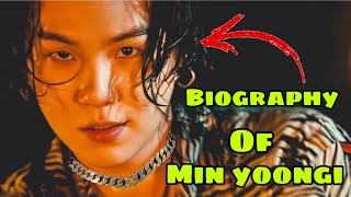 Biography Of Min Yoongi😼🖤❤️‍🔥