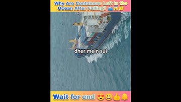 Why Are Containers Left in the Ocean After Falling? #facts #shortvideo #amazing #youtubeshorts