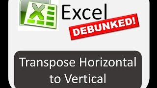 Converting a Horizontal Dataset to a Vertical Arrangement -- Excel DEBUNKED
