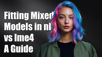 Fitting Mixed Models in nlme vs lme4: A Comprehensive Guide