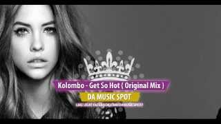 Kolombo - Get So Hot