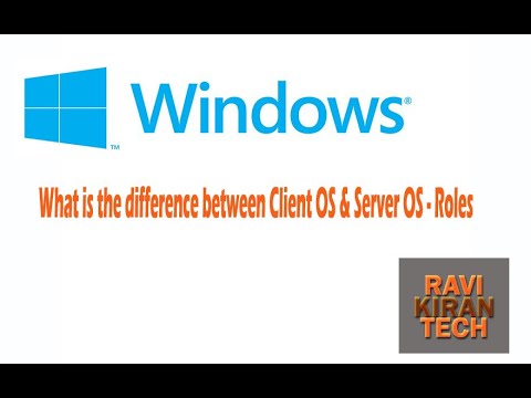 کلائنٹ OS اور سرور OS - رولز میں کیا فرق ہے۔