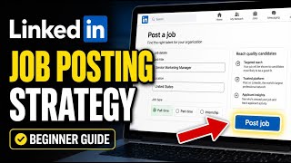 How to restore your LinkedIn job posting strategy for recruiters - Beginner Guide