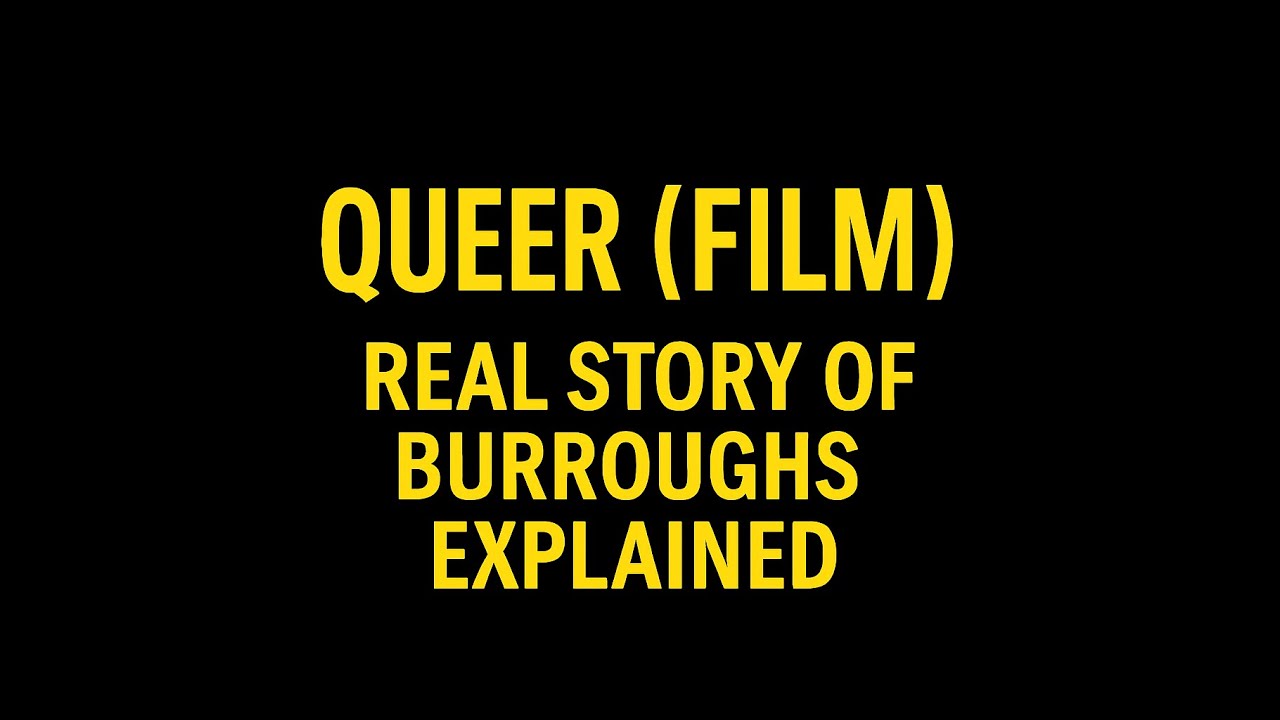 QUEER (Film) — The Real William S. Burroughs Story Explained