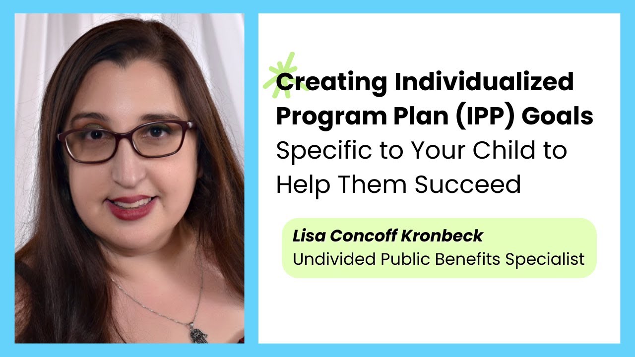 Creating Individualized Program Plan (IEP) Goals Specific to Your Child ...