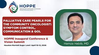 Palliative Care Pearls for the Community Oncologist | HOPPE CME Conference