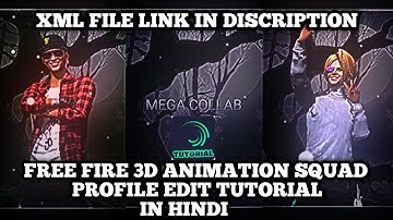 FREE FIRE 3D ANIMATION SQUAD PROFILE EDIT TUTORIAL IN HINDI || xml file link in Discription