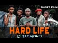 Hard life  dirty money  short film