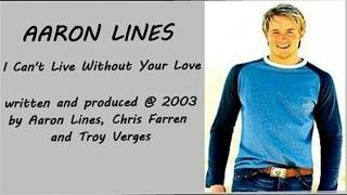 Watch Aaron Lines I Cant Live Without Your Love video