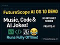 FutureScope AI OS 1.0 Demo – Offline AI for Code, Chat &amp; Music