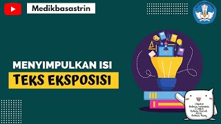 Menyimpulkan Isi Teks Eksposisi