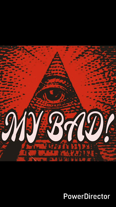 'EVERYTHING Is My Fault...My Bad.' Feat. The Questarians