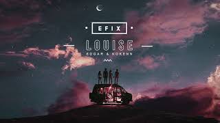 EFIX & EDGAR - Louise feat Kokenn (Original Mix) Resimi