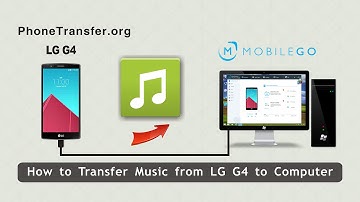 How to Transfer Music from LG G4 to Computer, Backup LG G4 Songs to PC
