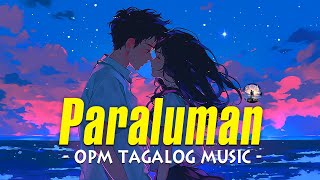 Paraluman 🎵 Top OPM Tagalog Love Songs With Lyrics 🎵 Nonstop OPM Acoustic Songs