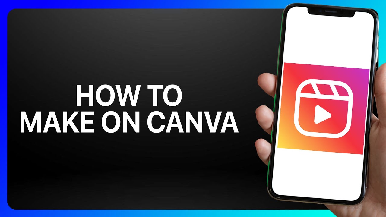 How To Make Instagram reels On Canva Tutorial - YouTube