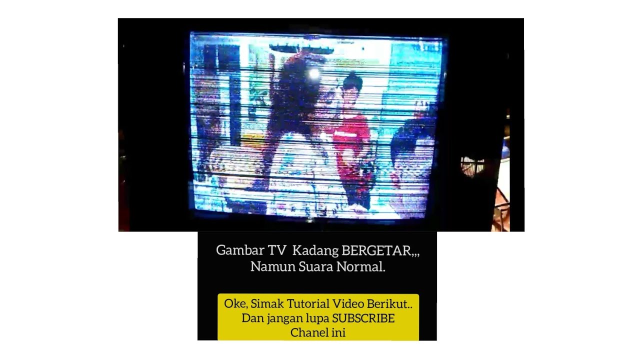 Gambar Tv Kadang Bergetar Youtube