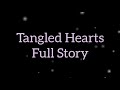 Tangled Hearts full story