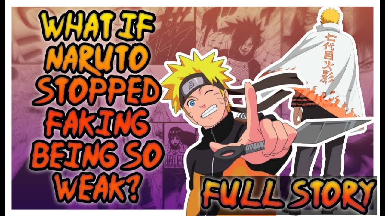 What If Naruto Stopped Faking Being So Weak? Full Story