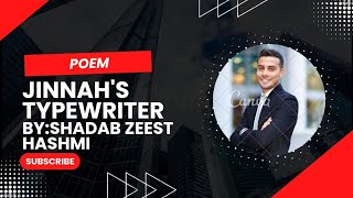 JINNAH'S TYPEWRITER BY SHADAB ZEEST HASHMI TEXT WISE EXPLANATION SUMMARY THEMES 