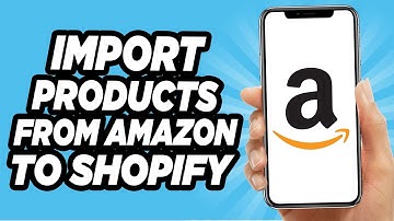 How To Import Products From Amazon To Shopify (Easy!)