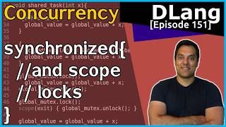 synchronized, scope lock with RAII - Concurrency - Part 4 of N  [D Language - Dlang Episode 151]