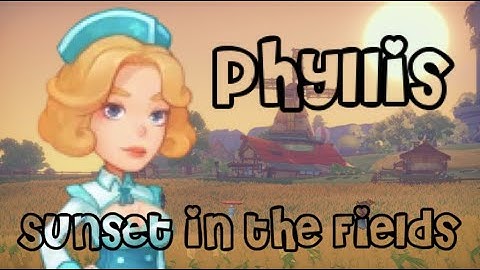 My Time at Portia ❤️ Phyllis Sunset in the Fields