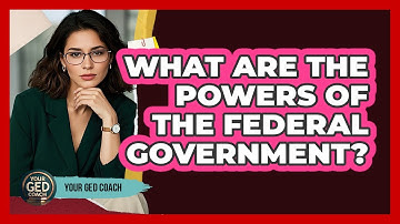 What Are The Powers Of The Federal Government?