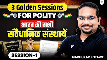 All Constitutional Bodies of India Explained | UPSC Polity By Madhukar Kotawe