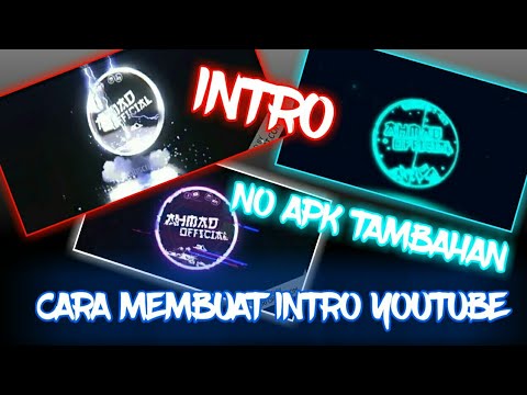  CARA  MEMBUAT  INTRO YOUTUBE 2D  DAN  3D  KEREN MANTAP YouTube